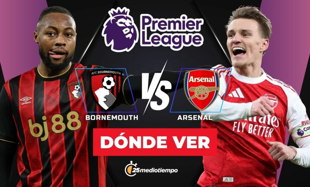Bournemouth vs Arsenal: Horario y dónde ver el emocionante partido de Premier League hoy 2026