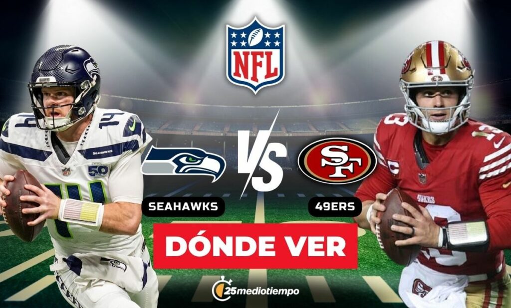¿Cómo Ver EN VIVO el Partido NFL 2026 Entre Seahawks y 49ers en la Semana 18?