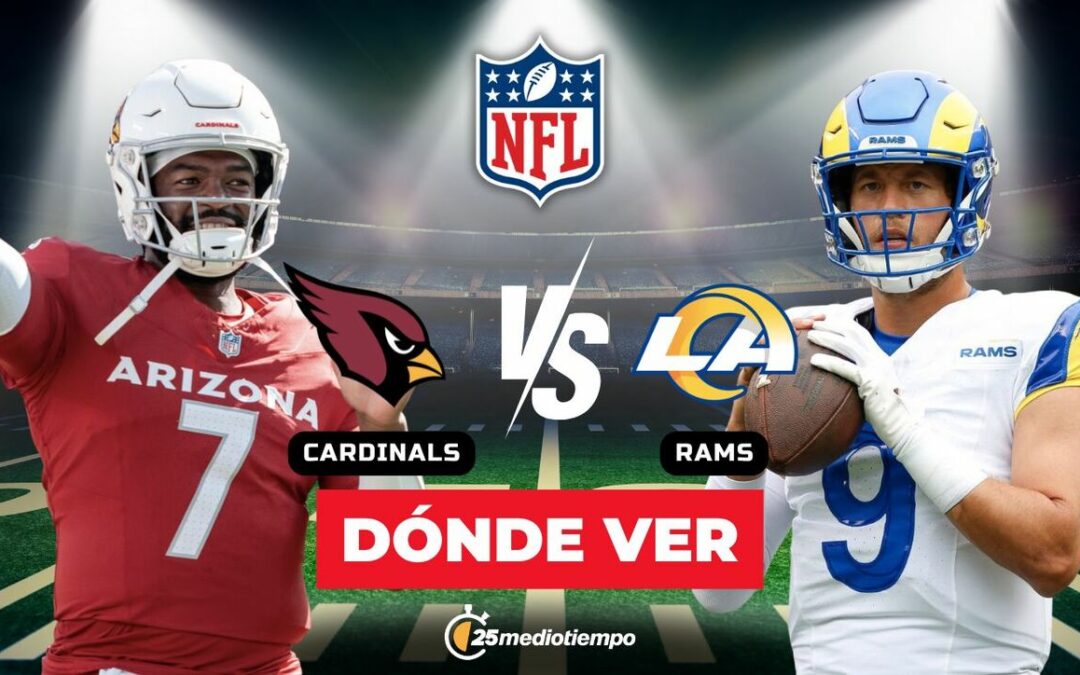 Cardinals vs Rams EN VIVO: Horario y Cómo Ver el Partido de la Semana 18 NFL 2026