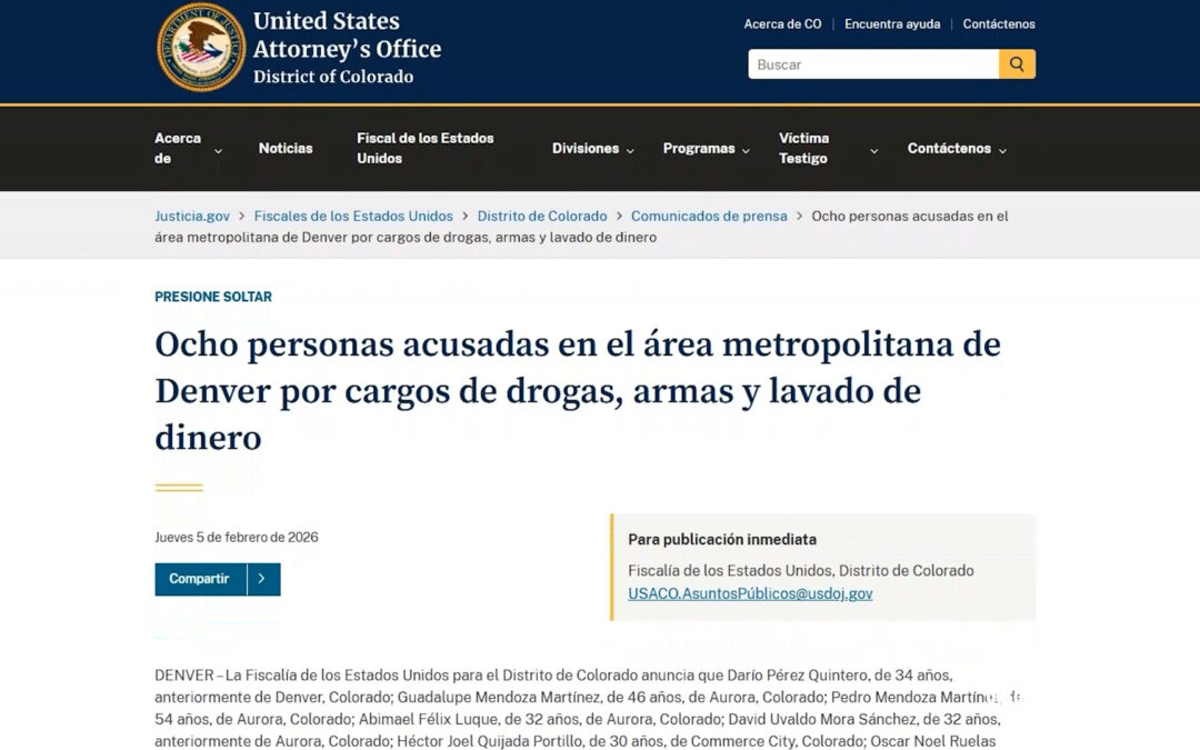 Ocho Residente de Denver Enfrentan Cargos Federales por Narcotráfico y Lavado de Dinero