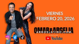 Omar y Argelia – Febrero 20, 2026
