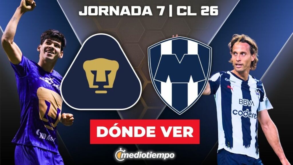 Pumas vs. Monterrey: Sigue el Partido EN VIVO de la Liga MX 2026