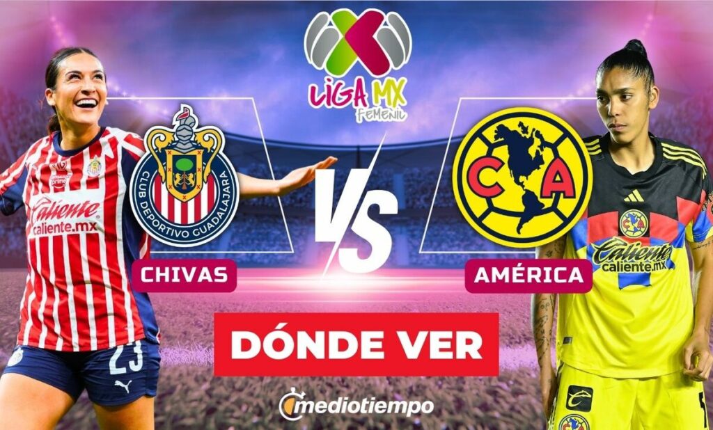 Chivas vs América EN VIVO: Todo lo que necesitas saber sobre el partido de la Liga MX Femenil 2026