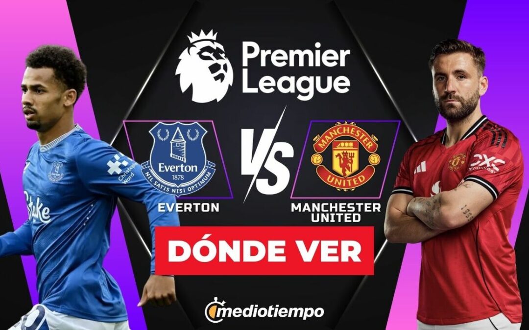 Everton vs. Manchester United EN VIVO: Todo lo que necesitas saber sobre el partido de la Premier League 2026