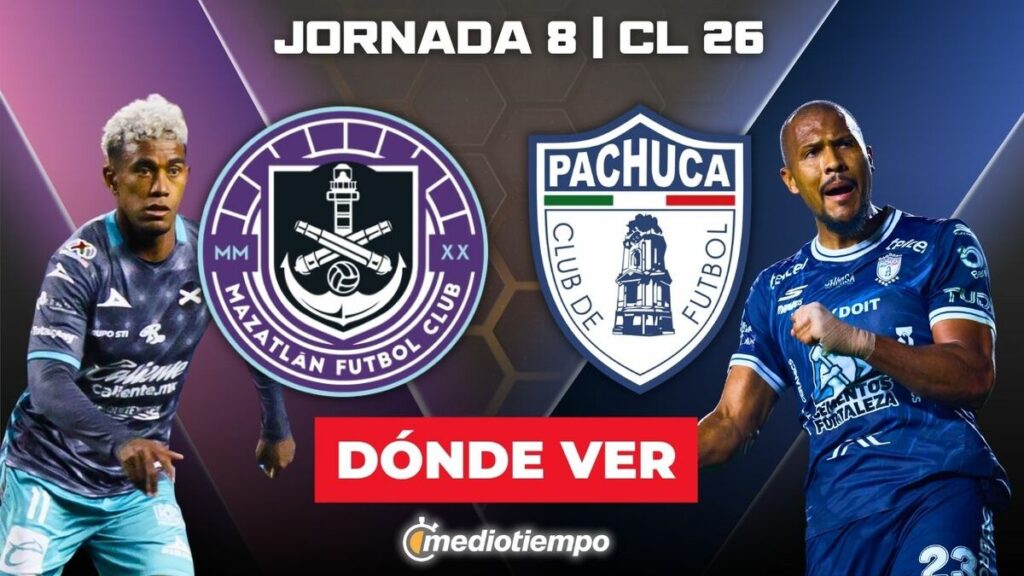 Mazatlán vs. Pachuca: Todo lo que necesitas saber para ver el partido en vivo de Liga MX 2026