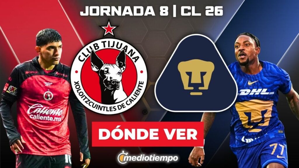 Ver Tijuana vs. Pumas EN VIVO: Horario y Canal de la Jornada 8 del Clausura 2026