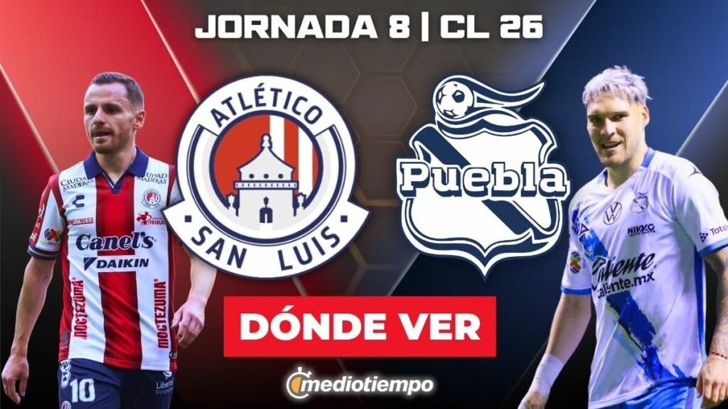 Atlético San Luis vs. Puebla: Horario y dónde ver EN VIVO el partido de la Jornada 8 de Liga MX 2026