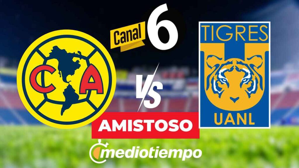 América vs Tigres en VIVO: Dónde ver este emocionante amistoso
