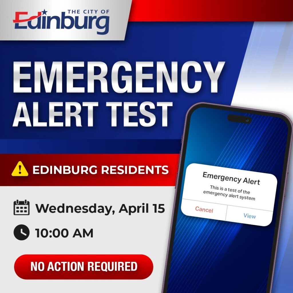 Edinburg Evalúa su Sistema de Alertas de Emergencia este 15 de Abril