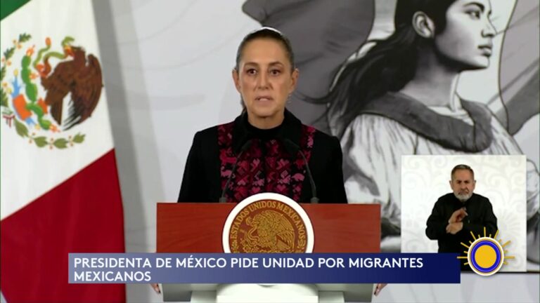 México: Sheinbaum Llama A La Unidad Para Defender Derechos De Migrantes Mexicanos